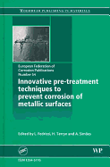 Innovative Pre-Treatment Techniques to Prevent Corrosion of Metallic Surfaces (Efc 54)