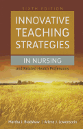 Innovative Teaching Strategies in Nursing and Related Health Professions