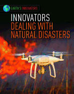 Innovators Dealing with Natural Disasters