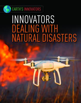 Innovators Dealing with Natural Disasters - Hardyman, Robyn