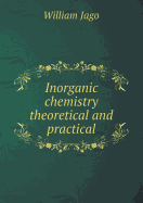 Inorganic Chemistry Theoretical and Practical