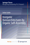 Inorganic Nanoarchitectures by Organic Self-Assembly