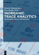Inorganic Trace Analytics: Trace Element Analysis and Speciation