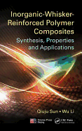 Inorganic-Whisker-Reinforced Polymer Composites: Synthesis, Properties and Applications