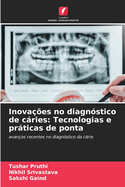 Inova??es no diagn?stico de cries: Tecnologias e prticas de ponta