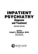 Inpatient Psychiatry: Diagnosis and Treatment - Sederer, Lloyd