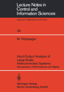 Input-Output Analysis of Large-Scale Interconnected Systems: Decomposition, Well-Posedness and Stability - Vidyasagar, M