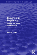 Inquiries in Psychiatry: Clinical and Social Investigations