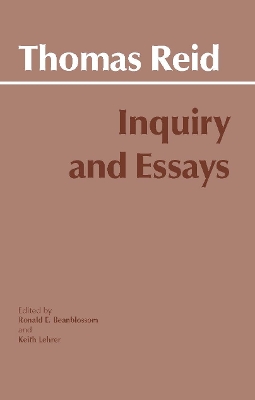 Inquiry and Essays - Reid, Thomas, and Beanblossom, Ronald E (Editor), and Lehrer, Keith