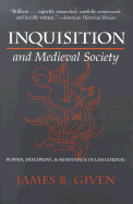 Inquisition and Medieval Society: Power, Discipline, and Resistance in Languedoc