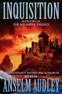 Inquisition: Book Two of the Aquasilver Trilogy