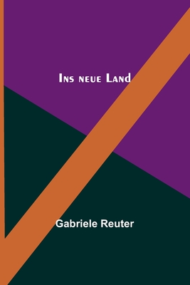 Ins Neue Land - Reuter, Gabriele