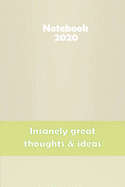 Insanely great thoughts & ideas: Stylish matte cover / 6x9" 100 Pages Diary / 2020 Daily Planner - To Do List, Appointment Notebook