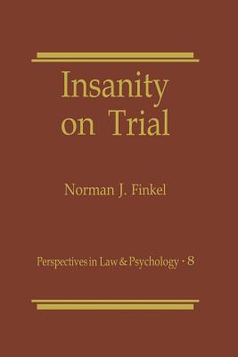 Insanity on Trial - Finkel, Norman J