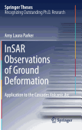 InSAR Observations of Ground Deformation: Application to the Cascades Volcanic Arc