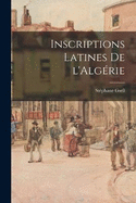 Inscriptions latines de l'Algrie