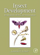 Insect Development: Morphogenesis, Molting and Metamorphosis