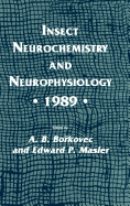 Insect Neurochemistry and Neurophysiology - 1989 -