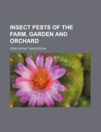 Insect Pests of the Farm, Garden and Orchard