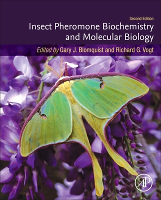 Insect Pheromone Biochemistry and Molecular Biology - Blomquist, Gary (Editor), and Vogt, Richard (Editor)