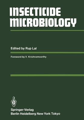 Insecticide Microbiology - Lal, R (Editor), and Krishnamoorthy, V (Foreword by)