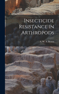 Insecticide Resistance in Arthropods