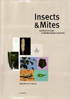 Insects and Mites Injurious to Crops in Middle Eastern Countries - Talhouk, Abdul Mun'im