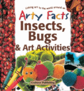 Insects, Bugs and Art Activities - Parker, Steve, and Goodman, Polly