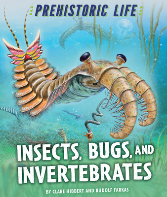 Insects, Bugs, and Invertebrates - Hibbert, Clare