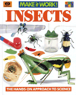 Insects (Make It Work! Science (Hardcover World))