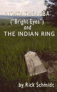 Inshta Theamba ("Bright Eyes") and The Indian Ring: 1st Ed. PAPERBACK--FULL COLOR plates/Resource Bibliography