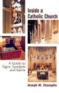 Inside a Catholic Church: A Guide to Signs, Symbols, and Saints