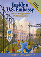 Inside A U.S. Embassy: How the Foreign Service Works for America