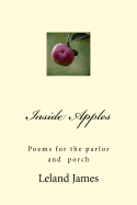 Inside Apples: Poems for the Parlor and Porch