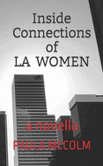 Inside Connections of La Women: A Novella