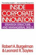 Inside Corporate Innovation - Burgelman, Robert A, and Sayles, Leonard R (Photographer)