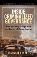 Inside Criminalized Governance: How and Why Gangs Rule the Streets of Rio de Janeiro