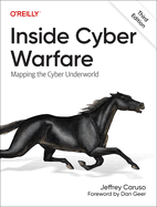 Inside Cyber Warfare: Mapping the Cyber Underworld