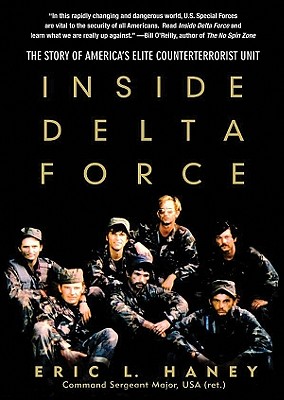 Inside Delta Force: The Story of America's Elite Counterterrorist Unit - Haney, Eric L, and Dean, Robertson (Read by)