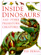 Inside Dinosaurs and Other Prehistoric C