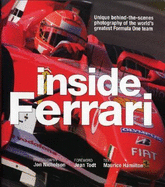 Inside Ferrari: Unique Behind-The-Scenes Photography of the World's Greatest Formula One Team