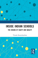 Inside Indian Schools: The Enigma of Equity and Quality