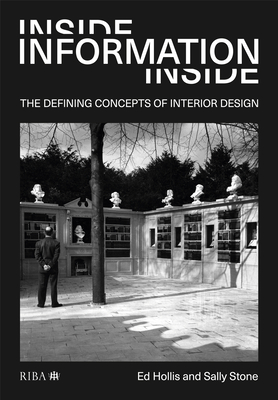 Inside Information: The Defining Concepts of Interior Design - Stone, Sally, and Hollis, Edward
