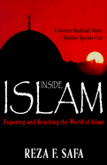 Inside Islam: Exposing and Reaching the World of Islam
