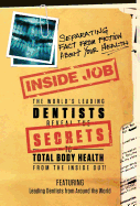 Inside Job: Separating Fact from Fiction about Your Health