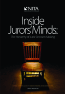 Inside Jurors' Minds: The Hierarchy of Juror Decision-Making