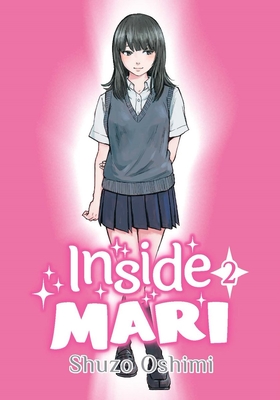 Inside Mari, Volume 2 - Oshimi, Shuzo