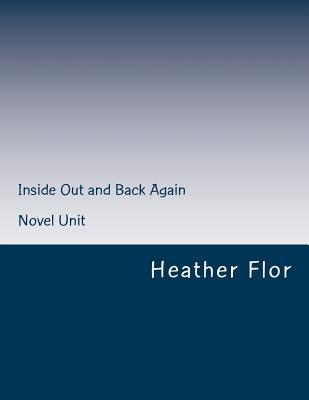 Inside Out and Back Again Novel Unit - Flor, Heather