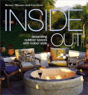 Inside Out: Decorating Outdoor Spaces with Indoor Style - Manroe, Candace Ord, and Better Homes and Gardens (Editor), and Marshall, Paula (Editor)