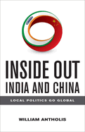 Inside Out India and China: Local Politics Go Global